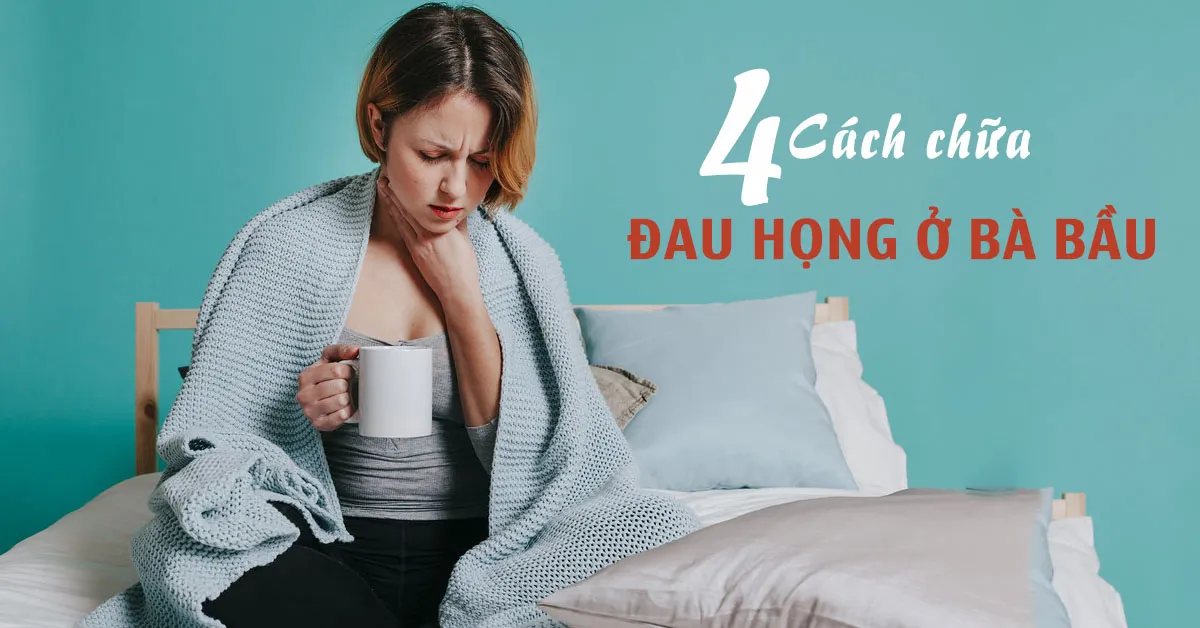 Bà bầu bị đau họng là dấu hiệu bệnh gì, làm sao khắc phục?