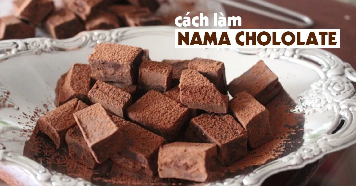 Mách bạn cách làm Nama chocolate chuẩn tại nhà