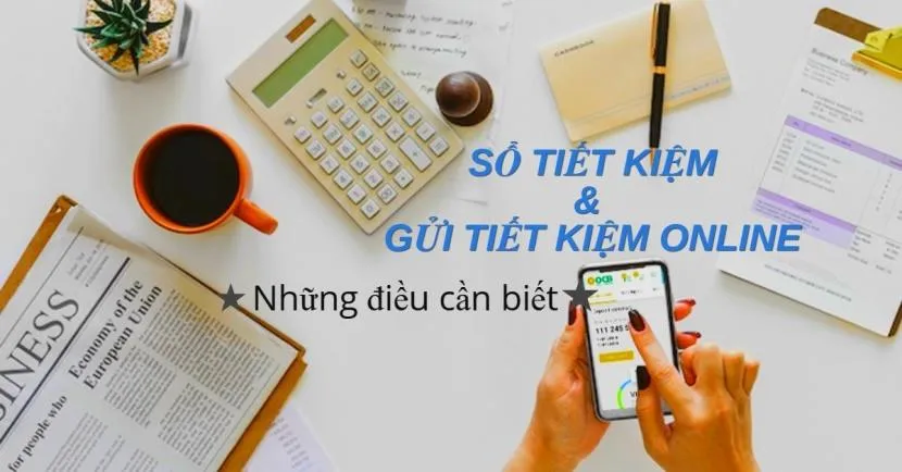 Sổ tiết kiệm và những thông tin quan trọng cần biết