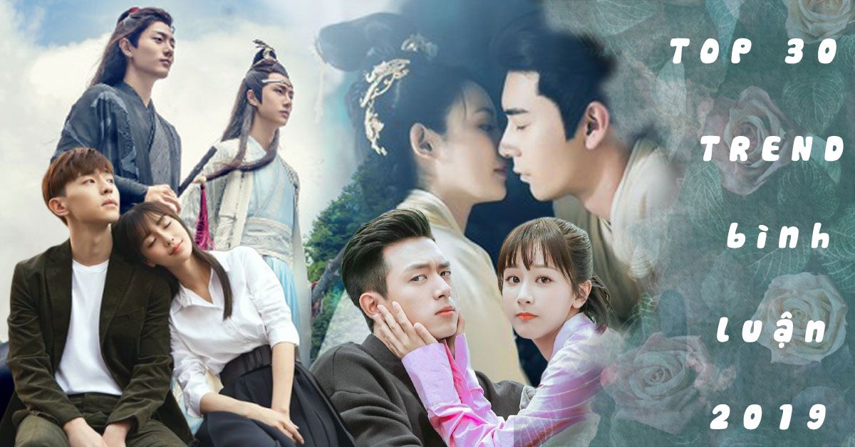 TOP 30 phim Hoa Ngữ 2019 được bàn tán nhiều nhất: Trần tình lệnh hạng 1 thì Cá mực hầm mật hạng mấy?