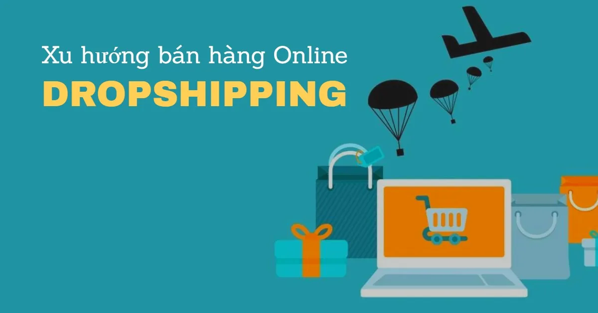 Dropshipping Là Gì? Những Lưu ý Khi Sử Dụng Dropshipping để Kiếm Thêm ...