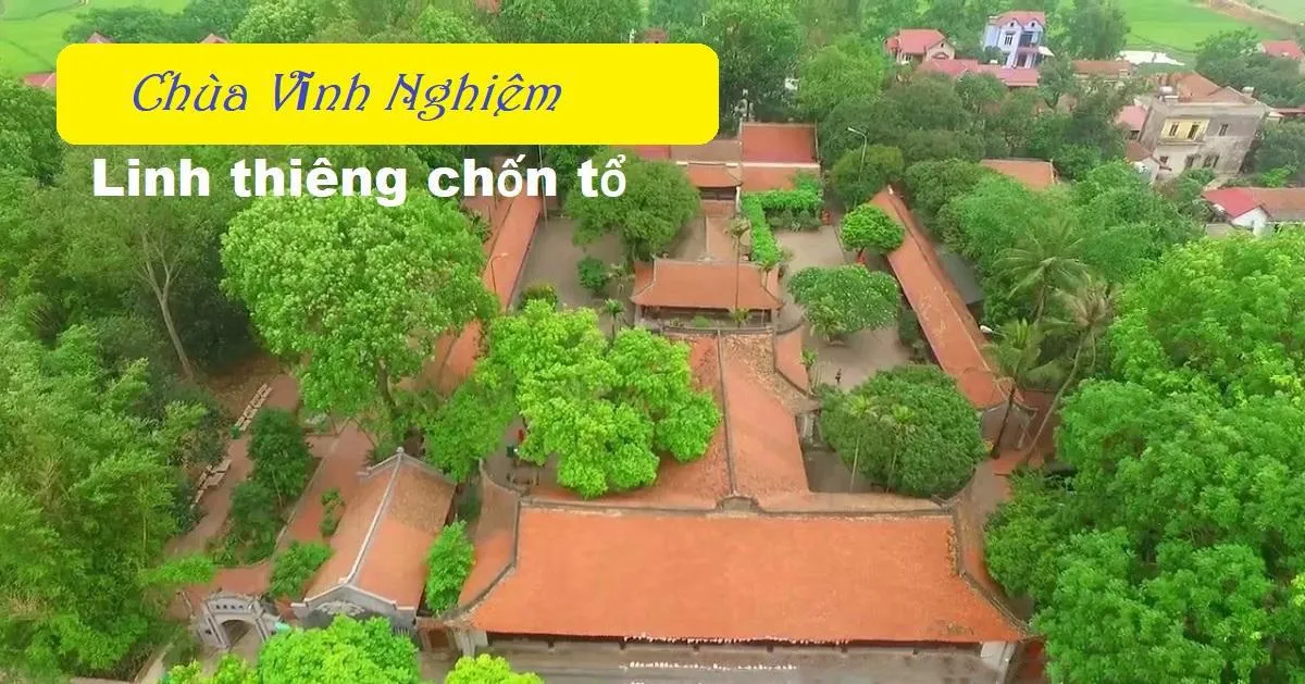 Chùa Vĩnh Nghiêm nơi chốn linh thiêng ở Bắc Giang