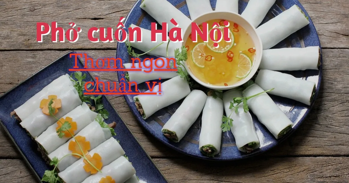 Cách làm nhanh món phở cuốn tại nhà thưởng thức ngay