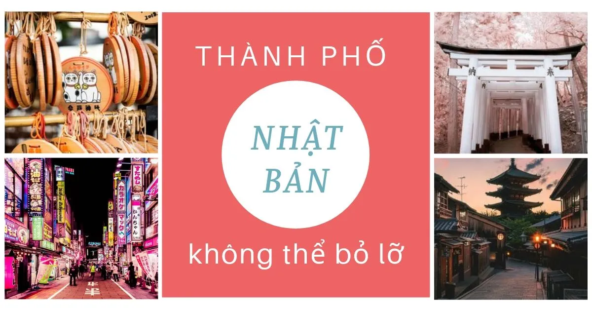 Top 9 thành phố du lịch nổi tiếng nhất tại Nhật Bản