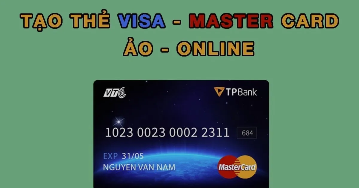 Hướng dẫn làm thẻ Visa ảo nhanh nhất