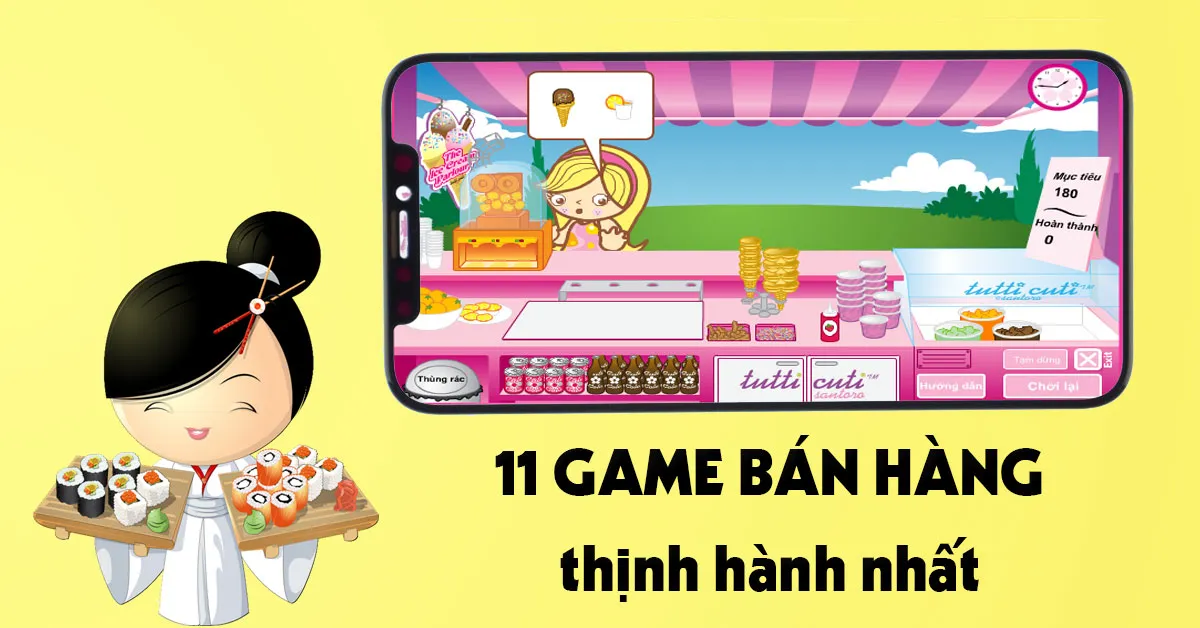 Sức hút từ 11 game bán hàng thịnh hành nhất hiện nay