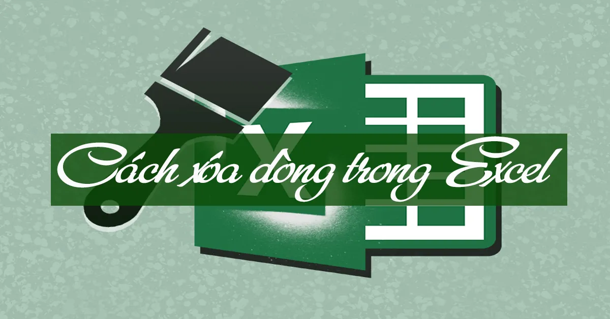 Cách xóa dòng trống trong Excel