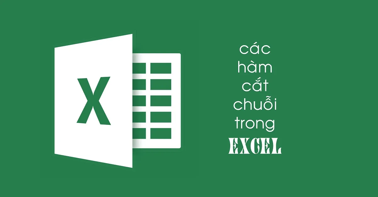 Cách sử dụng hàm cắt chuỗi trong Excel