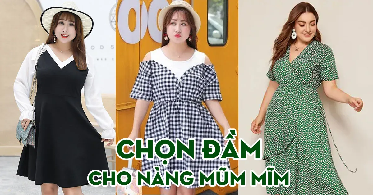 Đầm cho người mập – Những lưu ý nhất định phải nhớ để mặc đẹp mỗi ngày