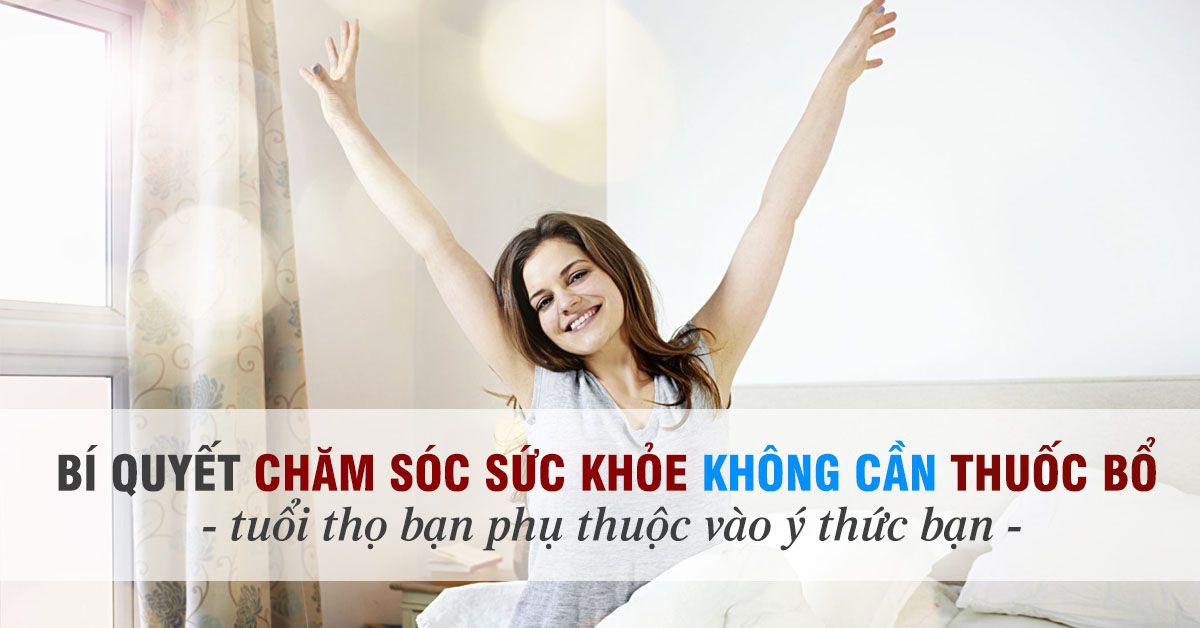 7 điều nên nhớ để chăm sóc sức khỏe tốt hơn mỗi ngày