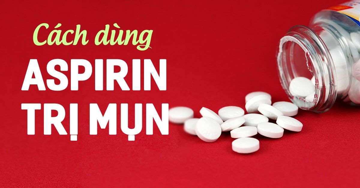 Những điều phải nhớ khi dùng aspirin trị mụn tại nhà