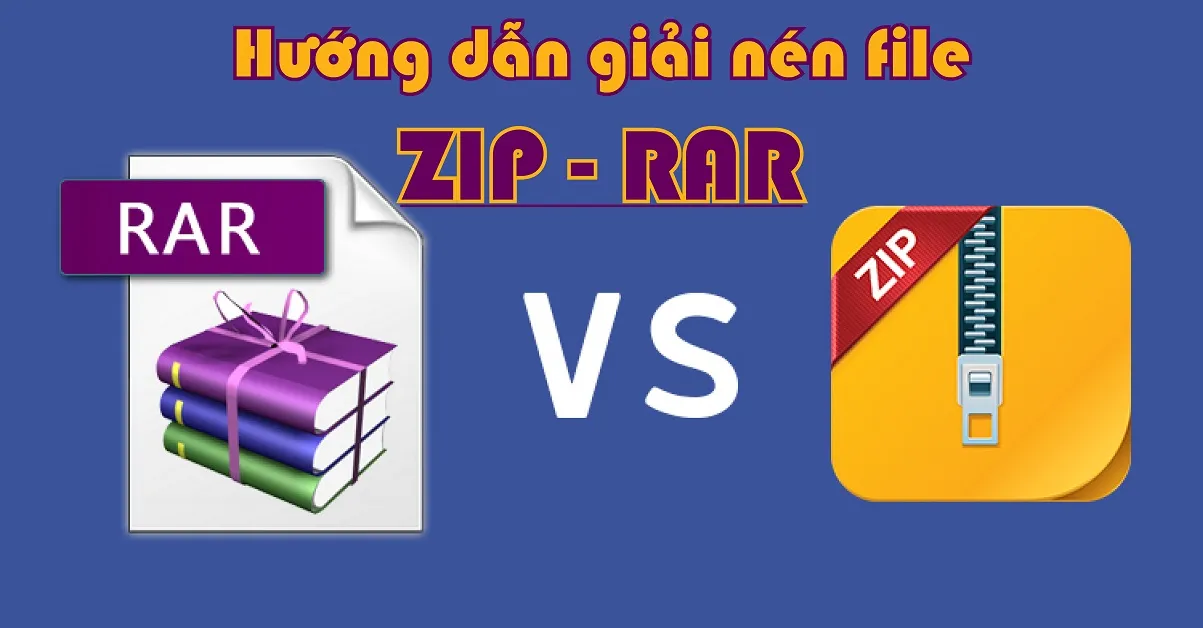Hướng dẫn giải nén file Zip Rar