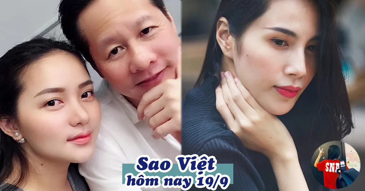 Tin tức sao Việt 19/9: Phan Như Thảo: Chồng là đệ nhất chiều vợ - Thủy Tiên cạn ngôn với con gái