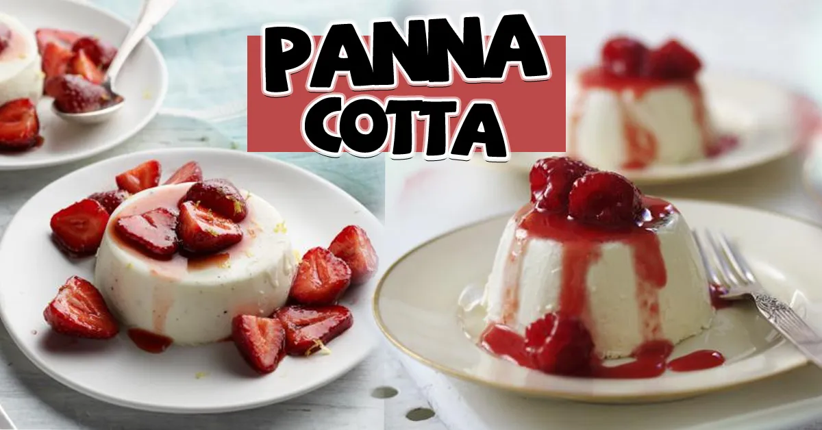 Cách làm Panna Cotta béo mềm chuẩn vị bánh Âu