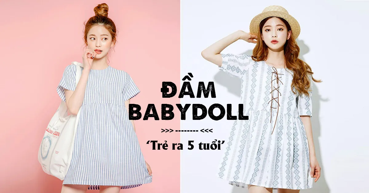  ‘Trẻ ra 5 tuổi’ với đầm babydoll đáng yêu siêu cấp