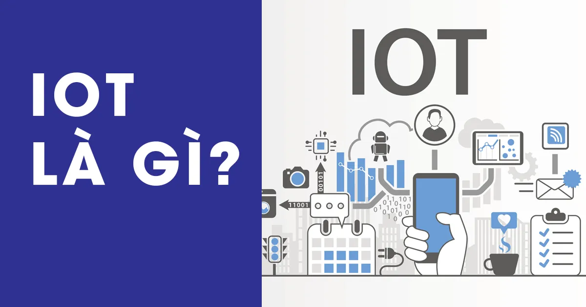 IoT là gì? Tìm hiểu về cách ứng dụng Internet of Things