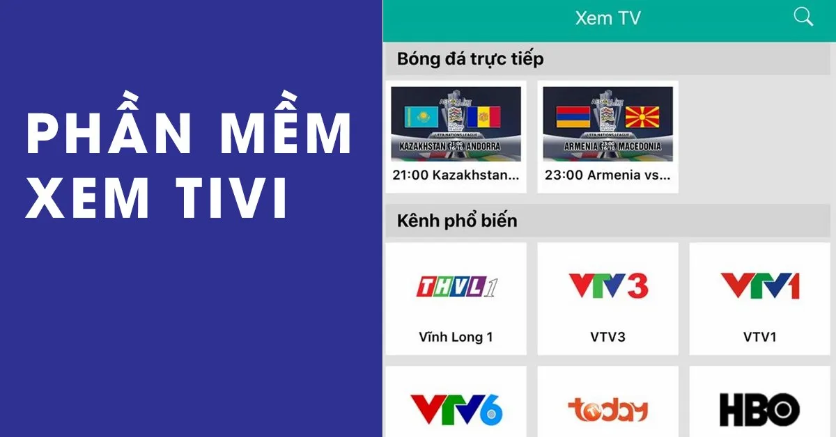 Những phần mềm xem tivi phổ biến nhất hiện nay