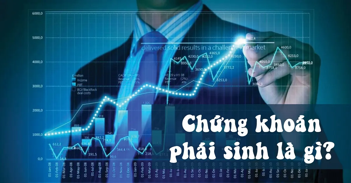 Thông tin cơ bản nhất về chứng khoán phái sinh (Derivative)