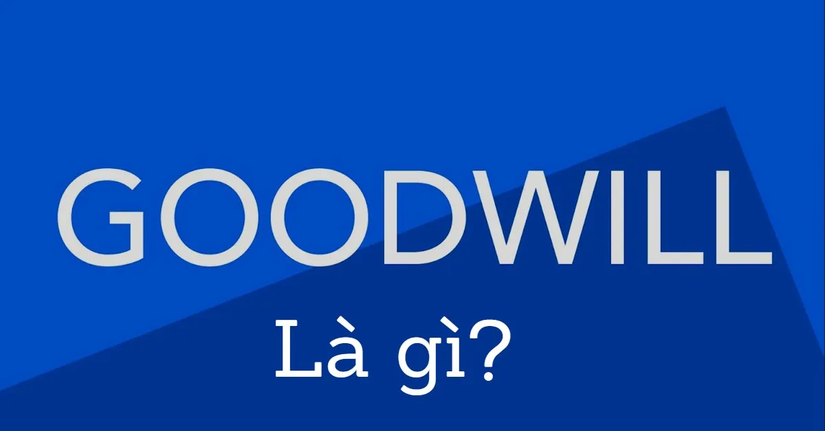 Lợi thế thương mại là gì? Tính lợi thế thương mại như thế nào?