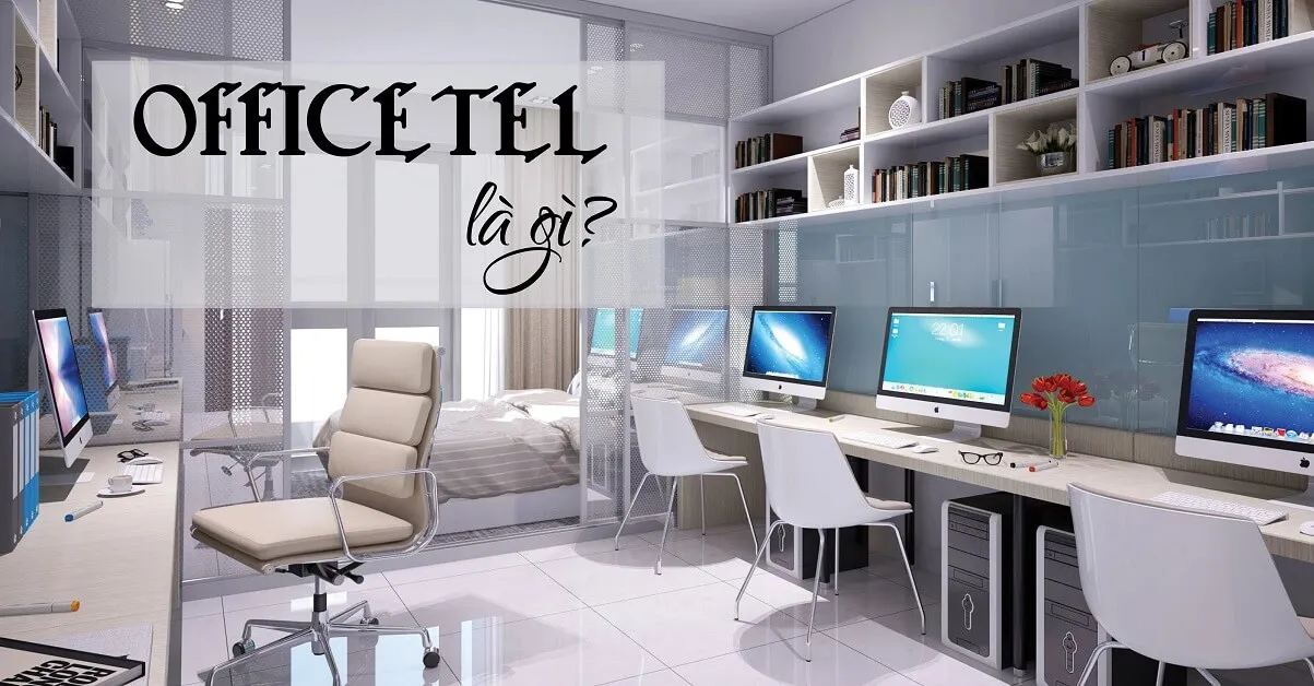 Officetel là gì? Mô hình Officetel có điểm tiện lợi nào nổi bật