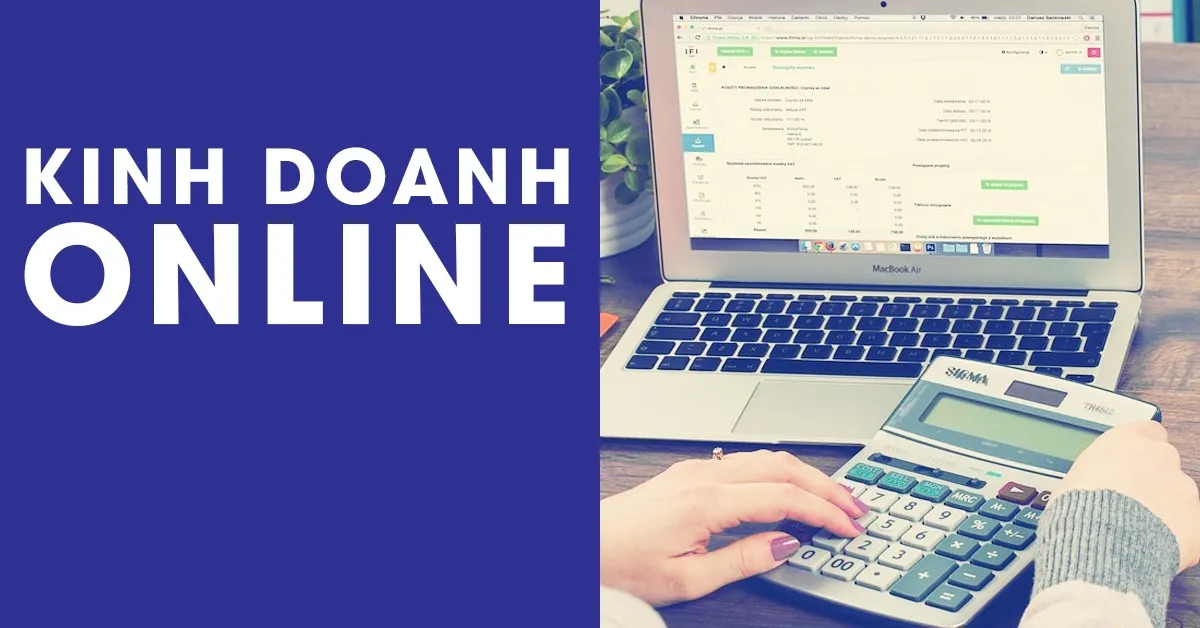  Kinh doanh online là gì? Những điều cần biết về kinh doanh online