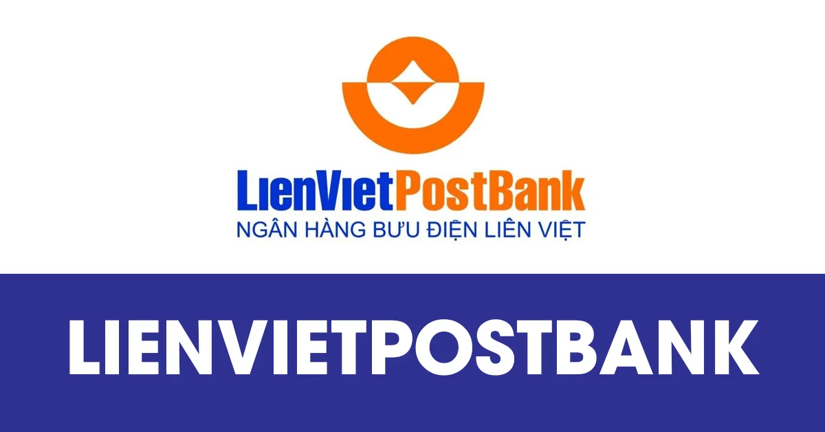 Tìm hiểu thẻ Lienvietpostbank và cách sử dụng loại thẻ này