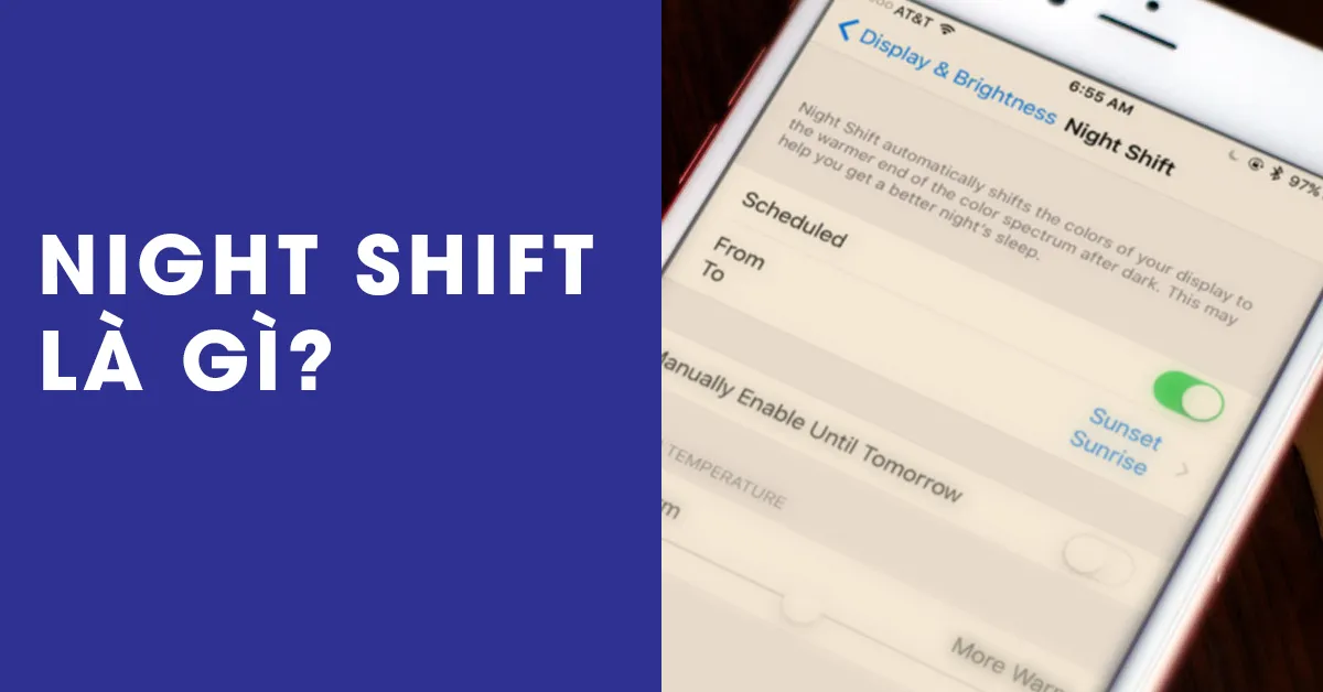 Night shift là gì? Cách sử dụng chế độ night shift trong iOS như thế nào?