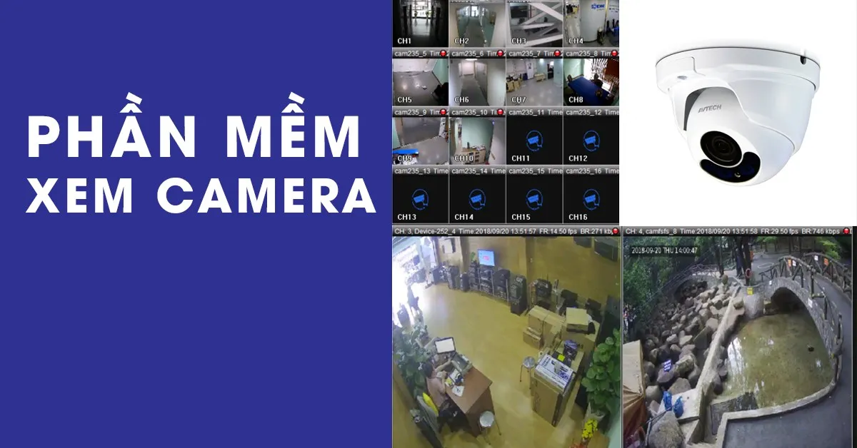 Top 11 phần mềm xem camera nổi tiếng hiện nay