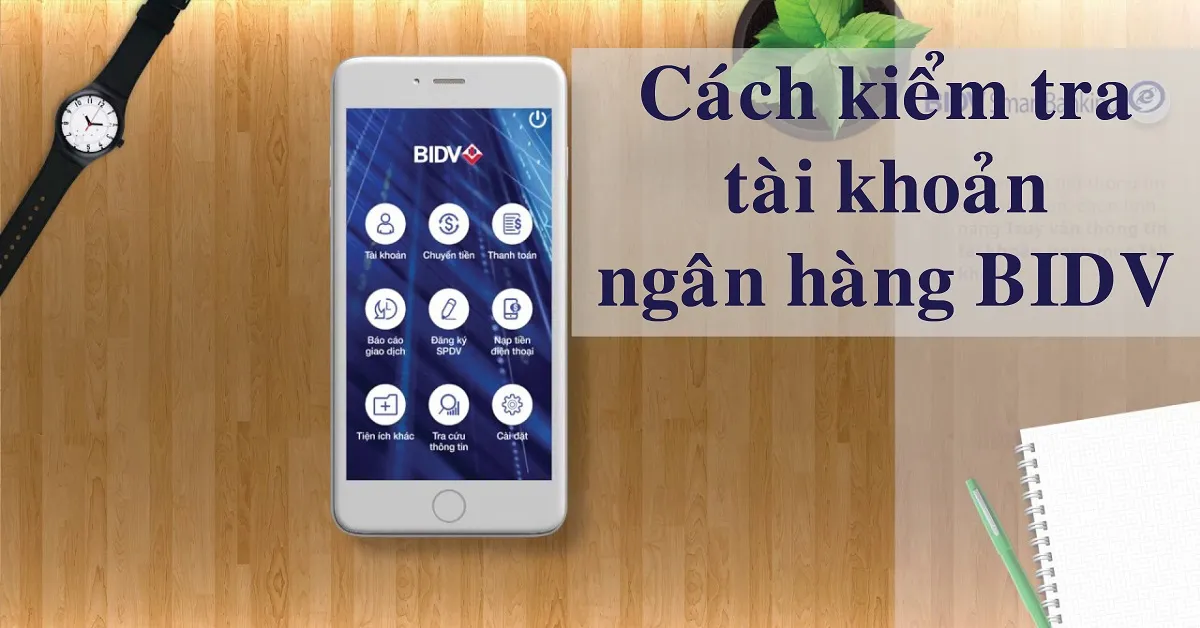 Hướng dẫn kiểm tra tài khoản ngân hàng BIDV