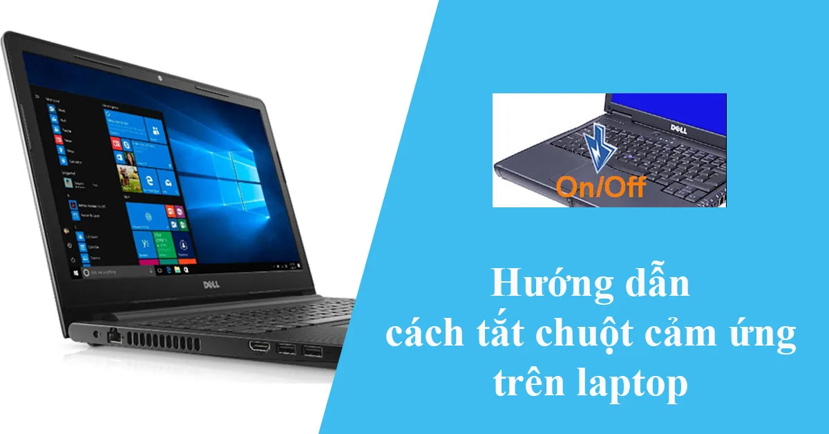 Tổng hợp những cách tắt chuột cảm ứng trên laptop đơn giản