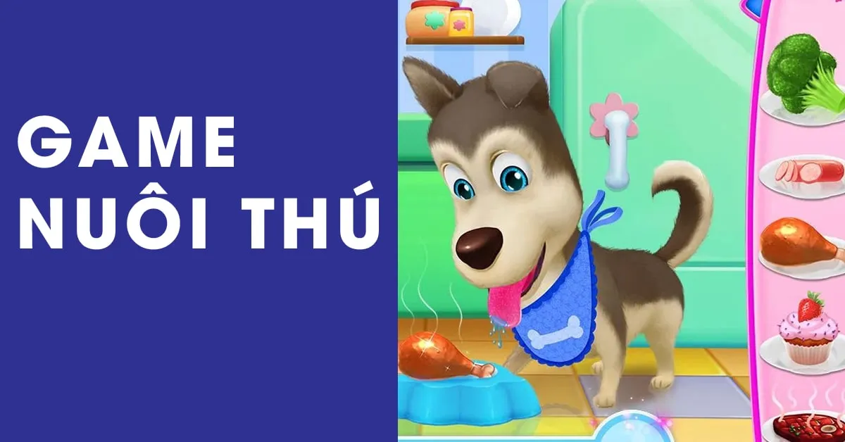 Tổng hợp những tựa game nuôi thú đình đám nhất hiện nay