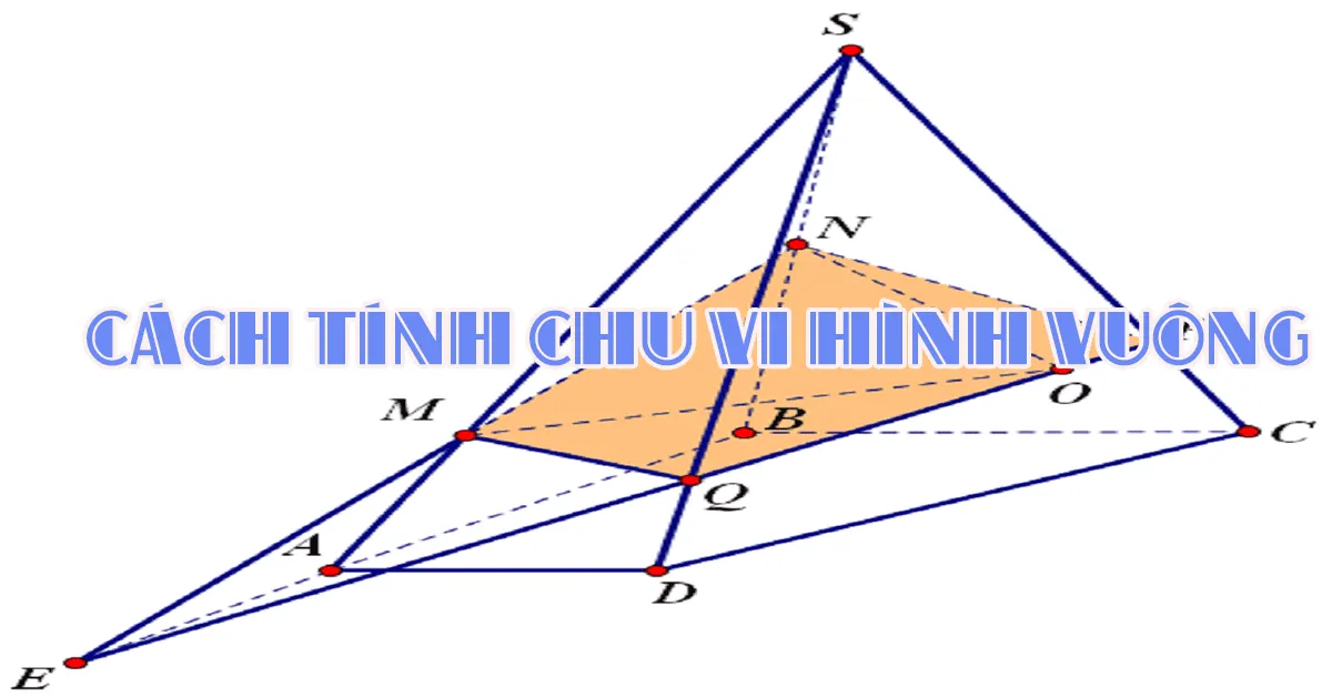 Công thức tính chu vi hình vuông