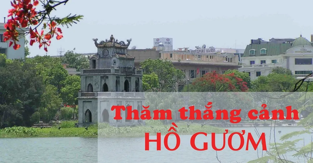 Thăm Hồ Gươm - Biểu tượng văn hóa của người Việt