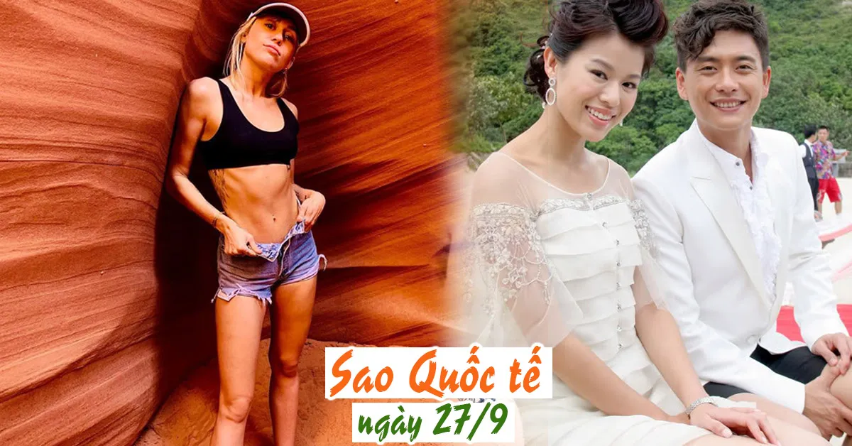 Tin tức sao Quốc tế 27/9: Miley Cyrus lộ thân hình gầy gò - Huỳnh Tông Trạch nhắc đến Hồ Hạnh Nhi