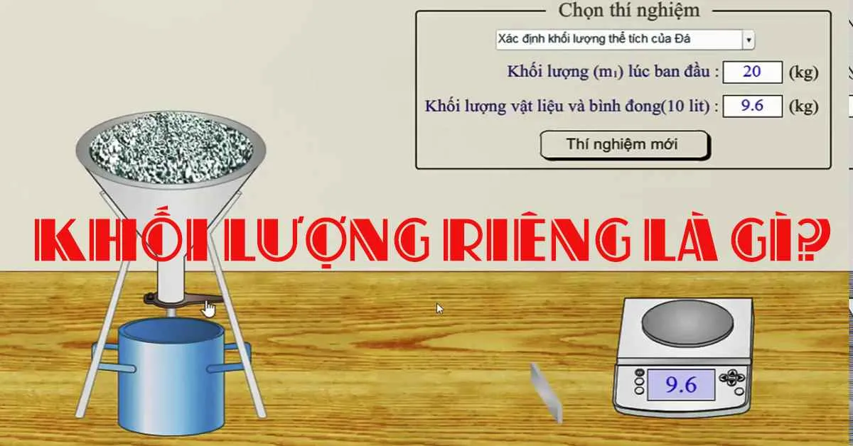 Khối lượng riêng là gì? Công thức tính khối lượng riêng đầy đủ từ A - Z