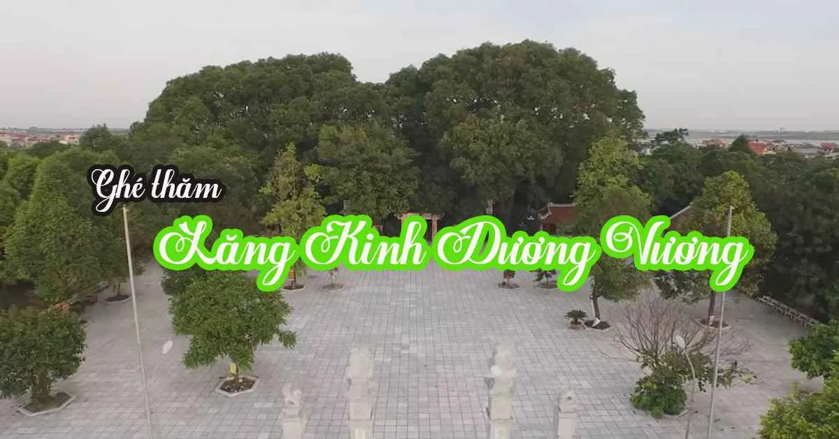 Thăm Lăng Kinh Dương Vương- mộ của Thủy tổ dân tộc VIệt Nam