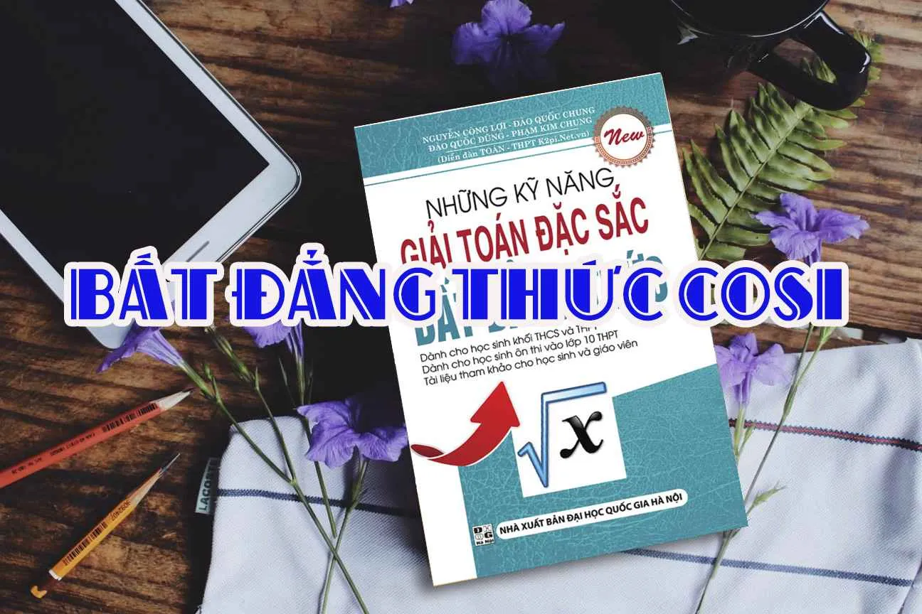 Khái niệm, phân loại bất đẳng thức cosi