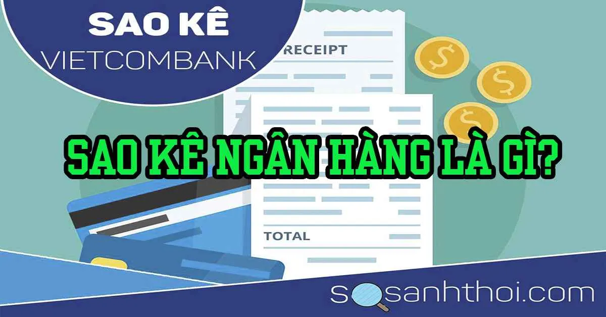 Dịch vụ sao kê ngân hàng nhanh chóng, tiện lợi