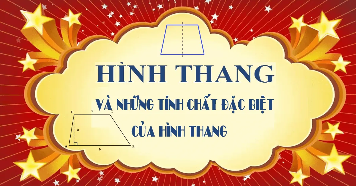 Tìm hiểu về tính chất hình thang và các dạng toán thường gặp
