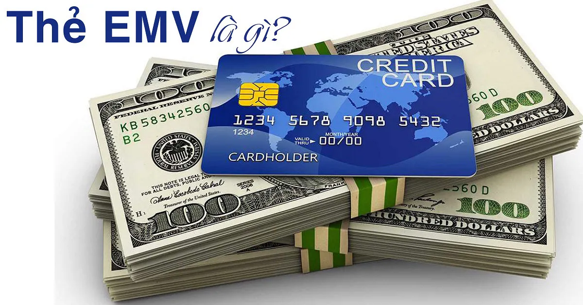 Thẻ EMV là gì? Nguyên lý hoạt động như thế nào?