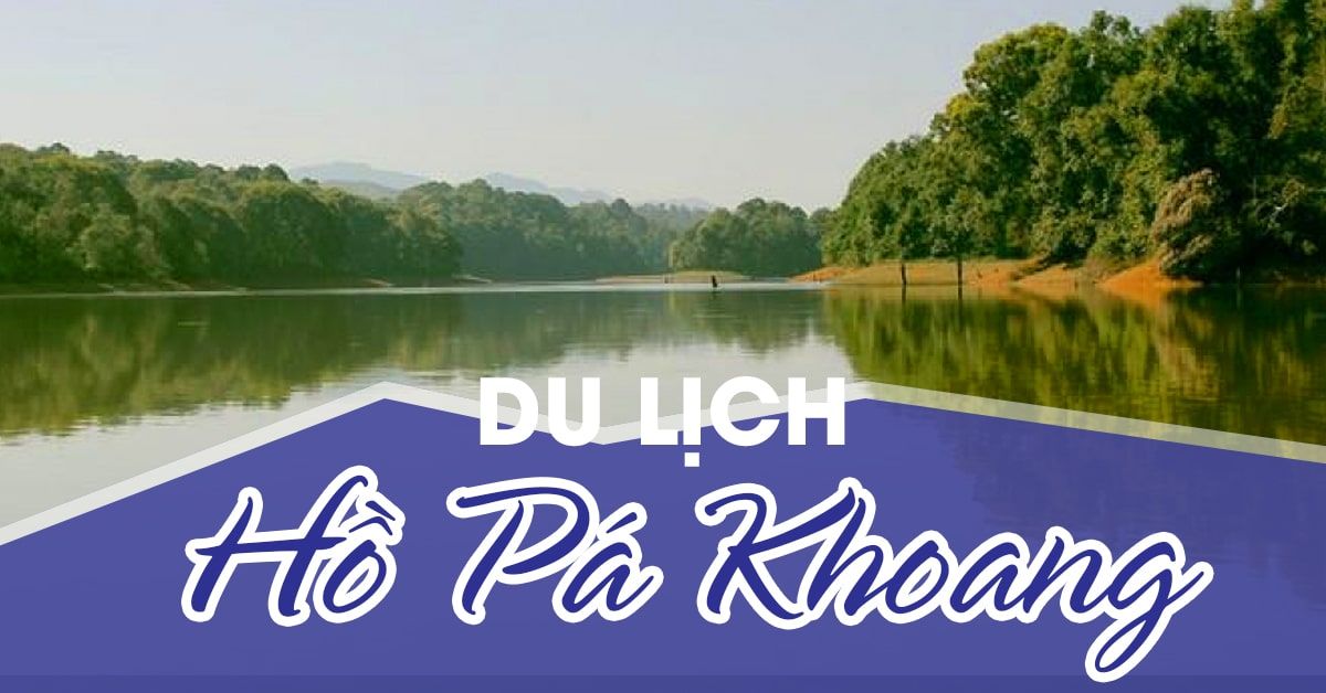 Hồ Pá Khoang - Viên ngọc xanh của núi rừng Tây Bắc