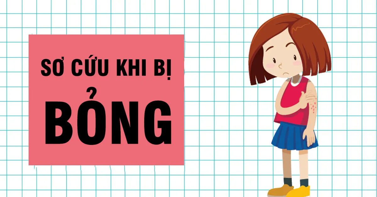 Cách sơ cứu và chữa trị các loại bỏng da từ nhẹ đến nặng