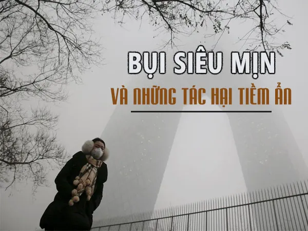Hít phải bụi siêu mịn có thể dẫn đến những căn bệnh nào?
