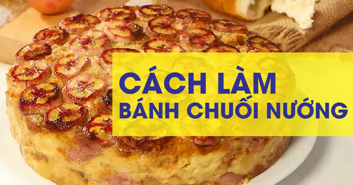 Mách nhỏ cách làm chuối nướng siêu ngon siêu nhanh tại nhà