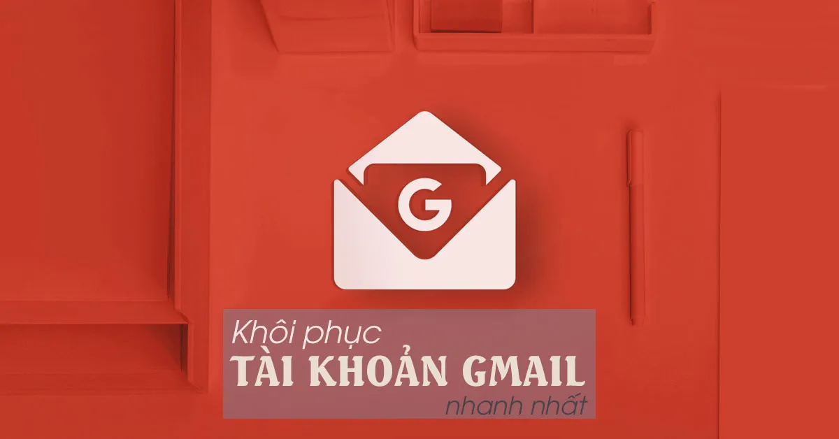 Cách khôi phục tài khoản Gmail bị vô hiệu hóa nhanh nhất