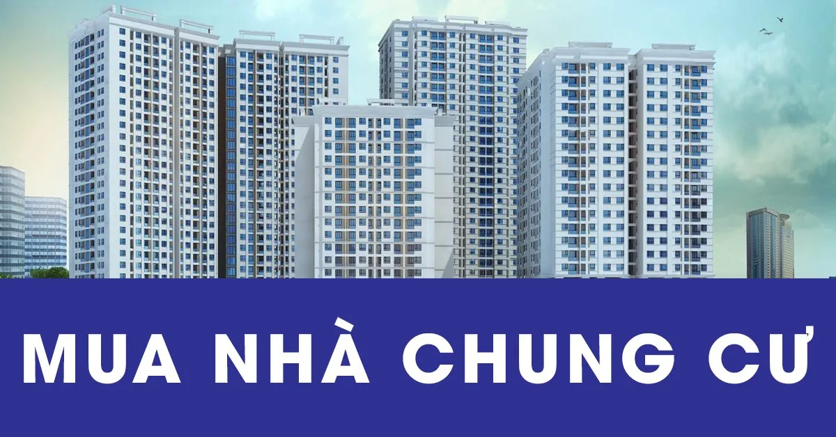 Kinh nghiệm mua nhà chung cư bạn nên biết