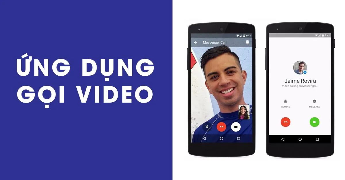 Những ứng dụng gọi video tốt nhất cho người dùng