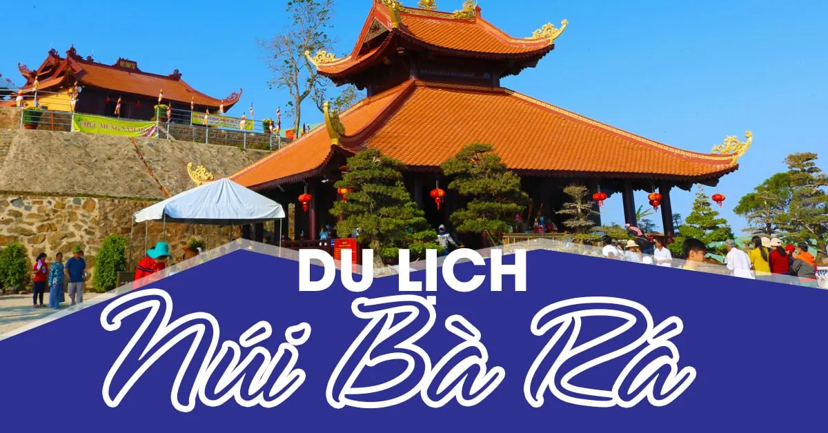 Chia sẻ kinh nghiệm du lịch núi Bà Rá - Bình Phước