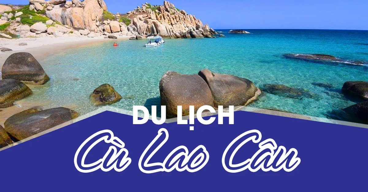 Hành trình khám phá những điều kỳ thú ở Cù Lao Câu