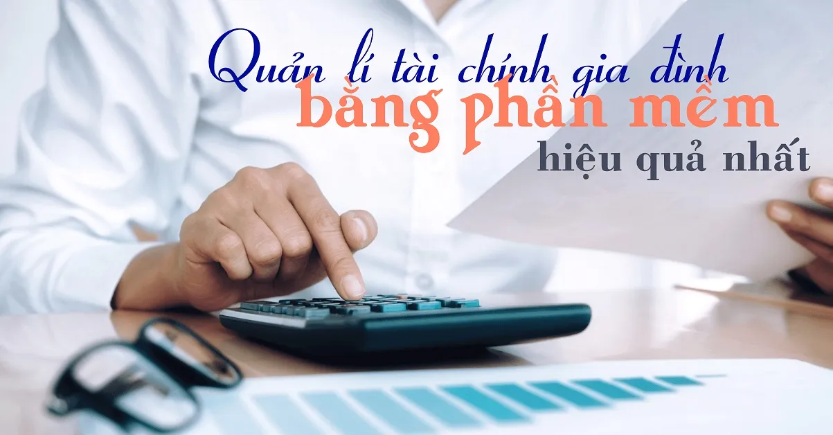 Những cách quản lý tài chính gia đình hiệu quả vợ chồng nên biết